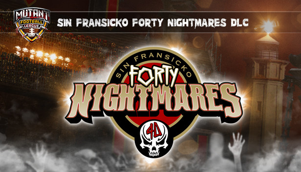 Mutant Football League: Sin Fransicko Forty Nightmares