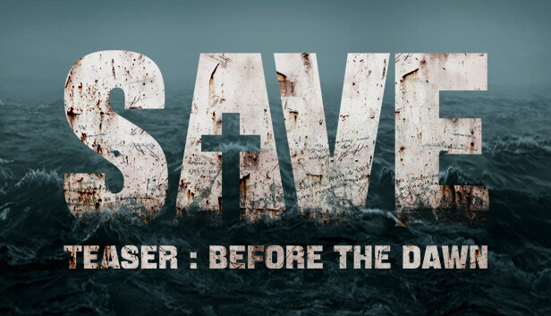 SAVE Teaser: Before the Dawn