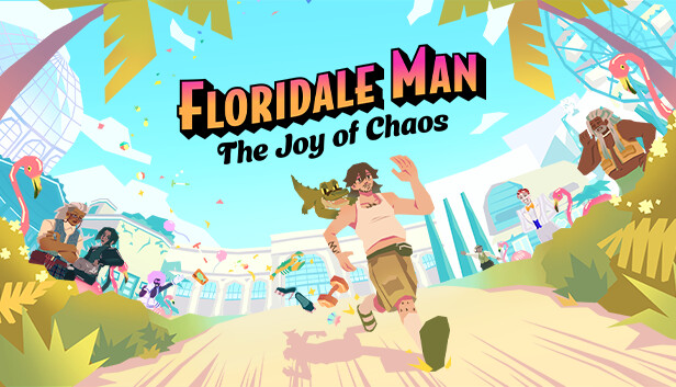 Floridale Man: The Joy of Chaos