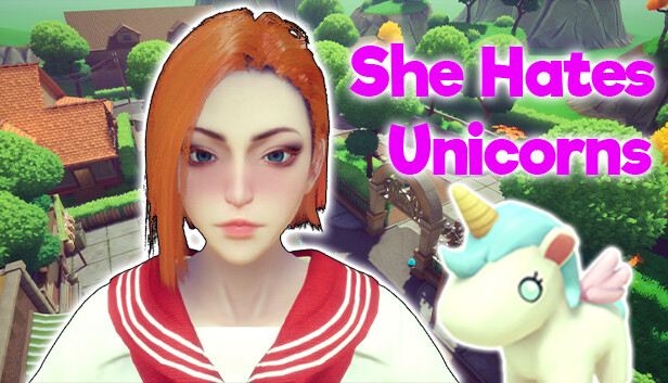She Hates Unicorns