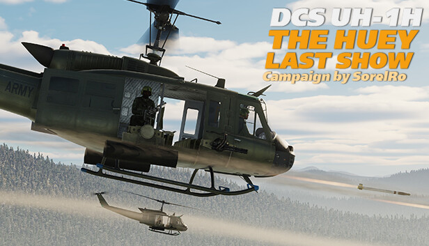 DCS: UH-1H The Huey Last Show Campaign by SorelRo