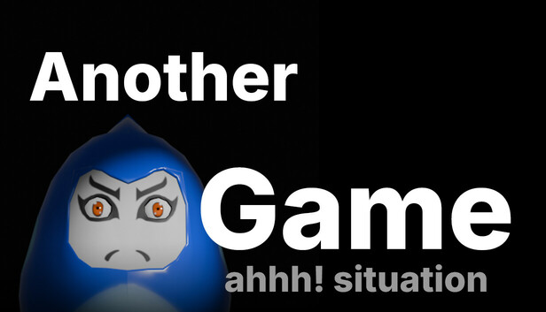 another game ahhh! situation