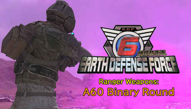 EARTH DEFENSE FORCE 6 - Ranger Weapons: A60 Binary Round