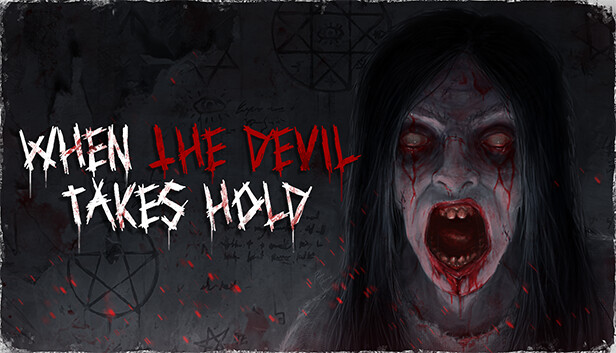 When The Devil Takes Hold