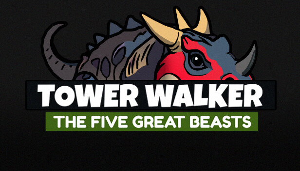 Tower Walker - The Five Great Beasts