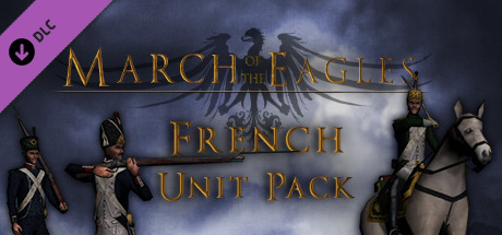 March of the Eagles: French Unit Pack