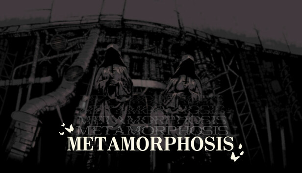 METAMORPHOSIS
