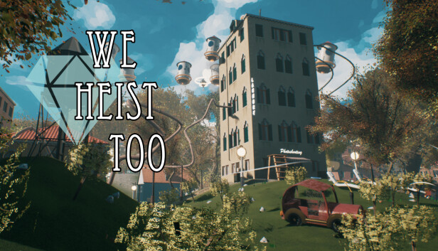 We Heist Too