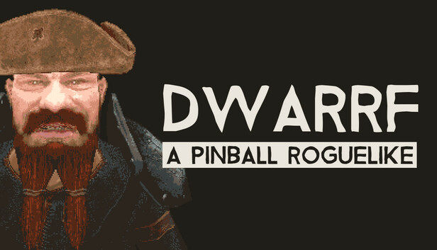 DWARRF: A Pinball Roguelike