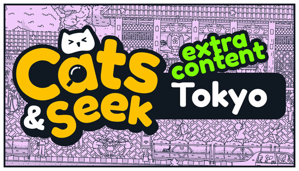 Cats and Seek: Tokyo - Extra Content