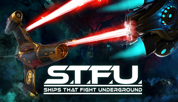 Ships That Fight Underground (STFU)