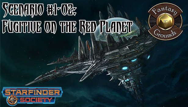 Fantasy Grounds - Starfinder RPG - Starfinder Society Scenario #1-02: Fugitive on the Red Planet