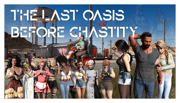 The Last Oasis Before Chastity