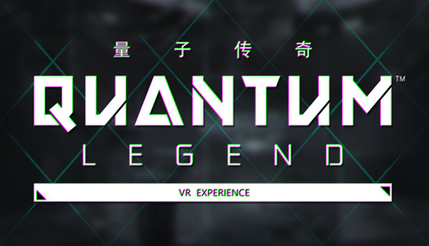 Quantum Legend - VR Experience