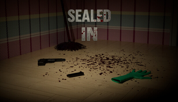 Sealed In