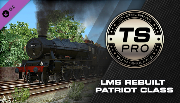 Train Simulator: LMS Rebuilt Patriot Class Steam Loco Add-On