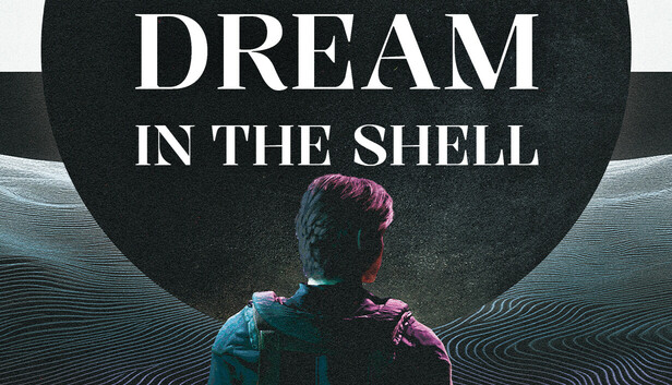 Dream in the Shell