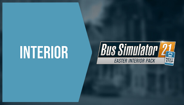 Bus Simulator 21 Next Stop - Easter Interior Pack