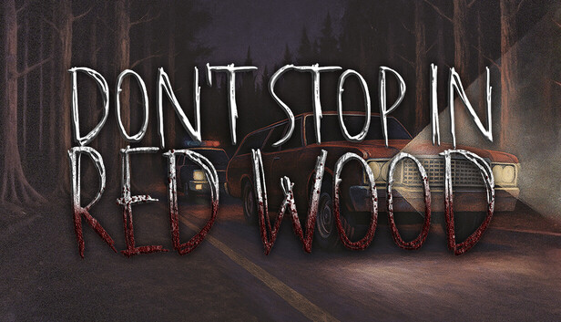 Don't Stop In Red Wood