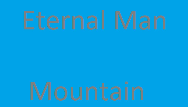 Eternal Man: Mountain