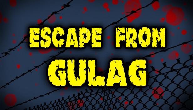 Escape from GULAG