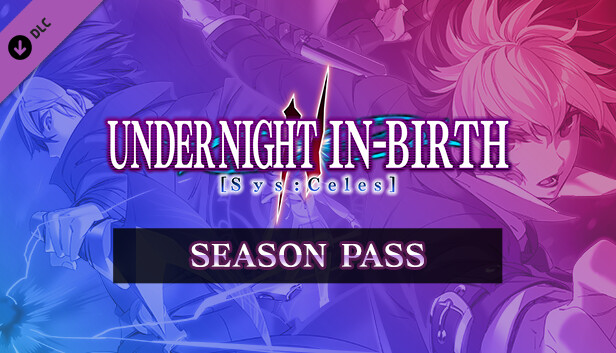 UNDER NIGHT IN-BIRTH II Sys:Celes - Season Pass