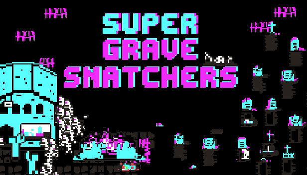 Super Grave Snatchers