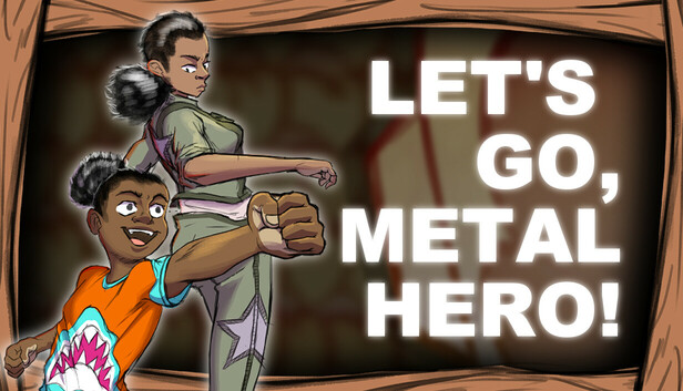Let's Go, Metal Hero! Vol. 1