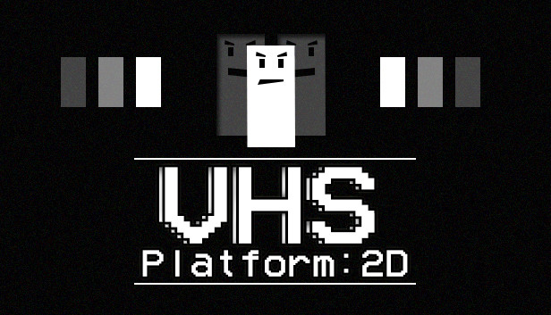 VHS PLATFORM: 2D