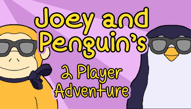 Joey and Penguin's 2 Player Adventure