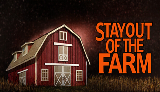 Stay Out Of The Farm