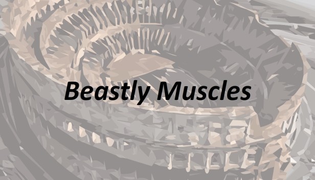 Beastly Muscles