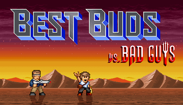 Best Buds vs Bad Guys