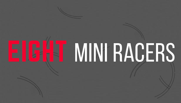 Eight Mini Racers