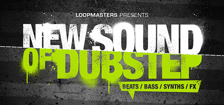 Loopmasters - New Sound of Dubstep