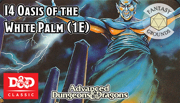 Fantasy Grounds - D&D Classics: I4 Oasis of the White Palm (1E)
