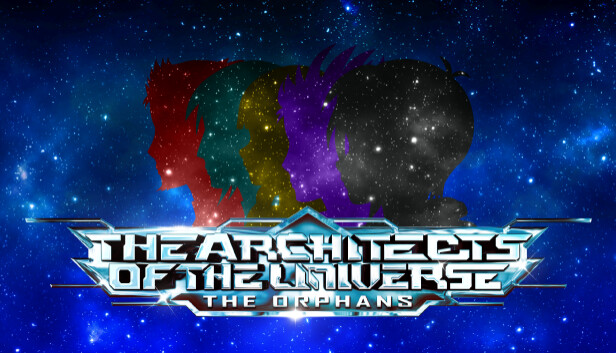 The Architects of the Universe: The Orphans