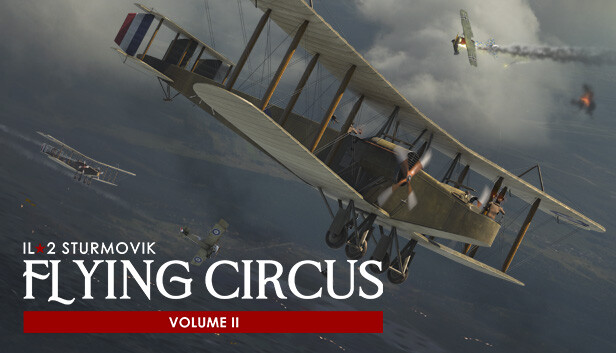 IL-2 Sturmovik: Flying Circus - Volume II