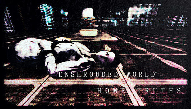 Enshrouded World: Home Truths Deleted Scenes
