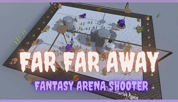 Far Far Away