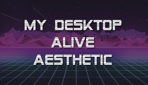 My Desktop Alive - Aesthetic