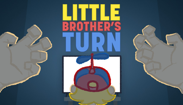 Little Brother's Turn