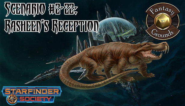 Fantasy Grounds - Starfinder RPG - Starfinder Society Scenario #2-22: Rasheen's Reception