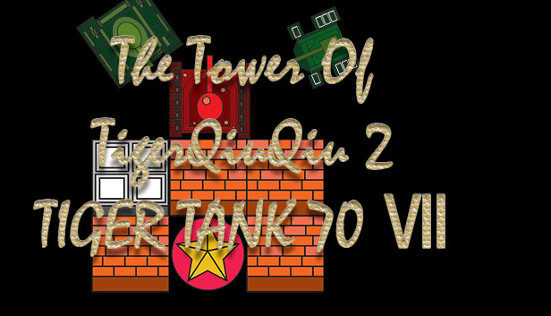 The Tower Of TigerQiuQiu 2 - Tiger Tank 70 Ⅶ