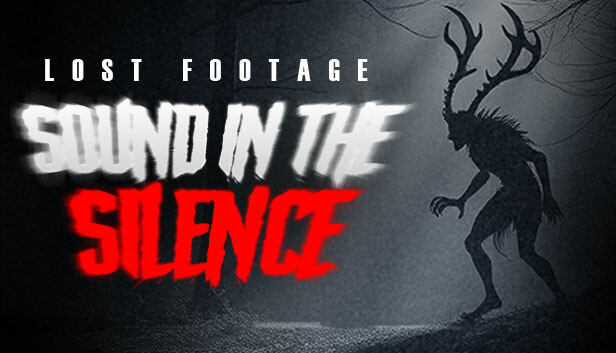 Lost Footage : Sound In The Silence