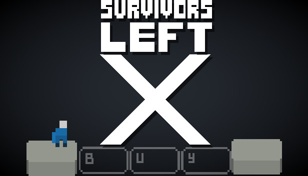 SURVIVORS LEFT: X