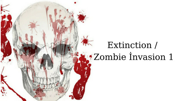 Extinction / Zombie İnvasion 1