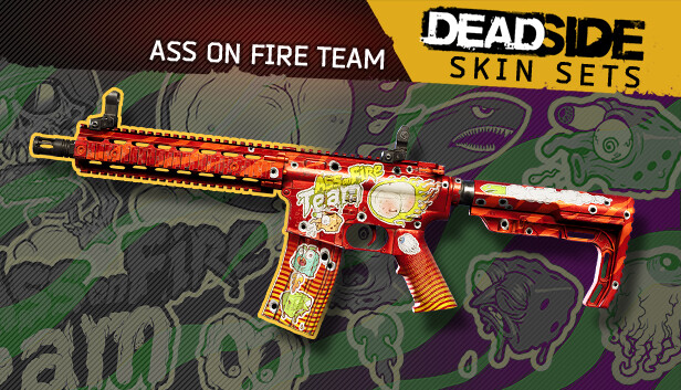Deadside "Ass on Fire Team" Skin Set
