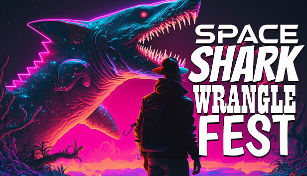 Space Shark Wrangle Fest