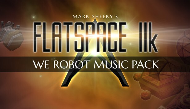 Flatspace IIk We Robot Music Pack
